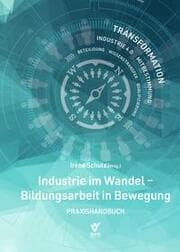 Cover von Industrie im Wandel - Bildungsarbeit in Bewegung