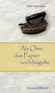 Cover von Als Oma das Papier noch bügelte