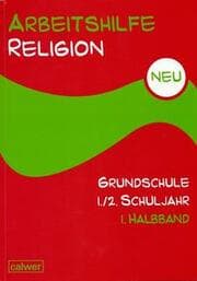 Cover von Arbeitshilfe Religion Grundschule 1./2. Schuljahr