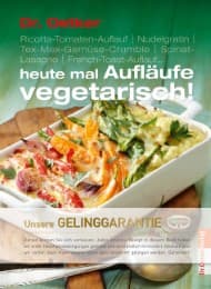 Cover von Dr. Oetker: heute mal Aufläufe vegetarisch!