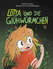 Cover von Lotta und die Glühwürmchen