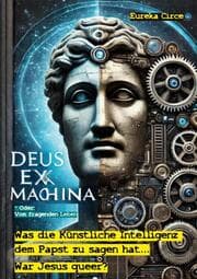 Cover von Deus Ex Machina - Oder: Vom fragenden Leben