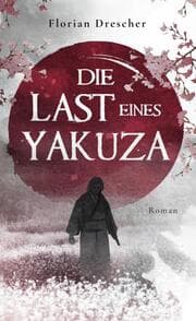 Cover von Die Last eines Yakuza