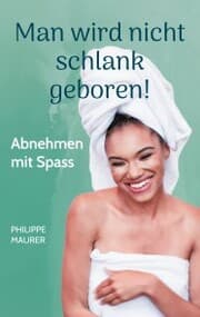 Cover von Man wird nicht schlank geboren!