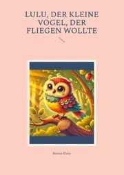 Cover von Lulu, der kleine Vogel, der fliegen wollte