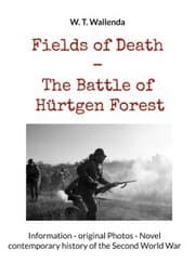 Cover von Fields of Death - The Battle of Hürtgen Forest