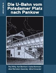 Cover von Die U-Bahn vom Potsdamer Platz nach Pankow