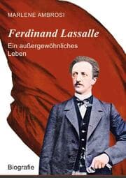 Cover von Ferdinand Lassalle - Ein außergewöhnliches Leben