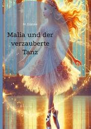 Cover von Malia und der verzauberte Tanz