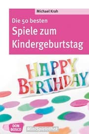 Cover von Die 50 besten Spiele zum Kindergeburtstag
