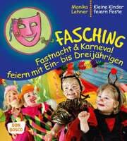 Cover von Fasching, Fastnacht & Karneval feiern mit Ein- bis Dreijährigen