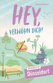 Cover von Hey, verwöhn Dich! - Auszeiten in Düsseldorf