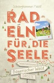 Cover von Radeln für die Seele - Bayerischer Wald