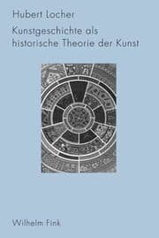 Cover von Kunstgeschichte als historische Theorie der Kunst 1750-1950