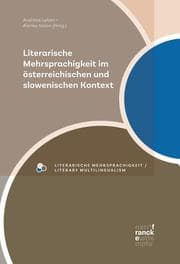 Cover von Literarische Mehrsprachigkeit im österreichischen und slowenischen Kontext