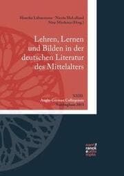 Cover von Lehren, Lernen und Bilden in der deutschen Literatur des Mittelalters