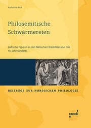 Cover von Philosemitische Schwärmereien. Jüdische Figuren in der dänischen Erzählliteratur des 19. Jahrhunderts