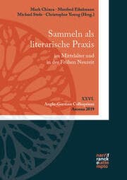 Cover von Sammeln als literarische Praxis im Mittelalter und in der Frühen Neuzeit. Konzepte, Praktiken, Poetizität