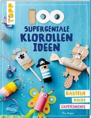 Cover von 100 supergeniale Klorollenideen