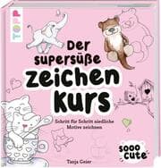 Cover von Sooo Cute - Der supersüße Zeichenkurs