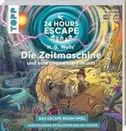 Cover von 24 HOURS ESCAPE - Das Escape Room Spiel: H.G. Wells' Die Zeitmaschine und eine ungewisse Zukunft