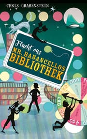 Cover von Flucht aus Mr. Banancellos Bibliothek