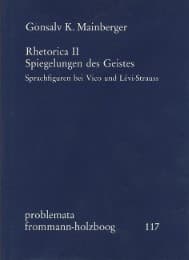 Cover von Rhetorica II: Spiegelungen des Geistes. Sprachfiguren bei Vico und Lévi-Strauss
