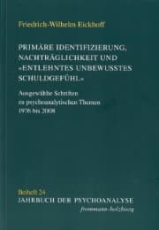 Cover von Primäre Identifizierung, Nachträglichkeit und 'entlehntes unbewußtes Schuldgefühl'