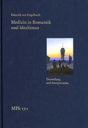 Cover von Medizin in Romantik und Idealismus. Band 1: Darstellung und Interpretation