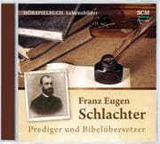 Cover von Franz Eugen Schlachter - Prediger und Bibelübersetzer