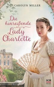 Cover von Die hinreißende Lady Charlotte