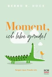 Cover von Moment, ich lebe gerade!