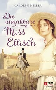 Cover von Die unnahbare Miss Ellison