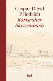 Cover von Caspar David Friedrich. Karlsruher Skizzenbuch