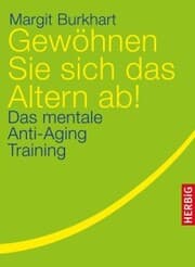Cover von Gewöhnen Sie sich das Altern ab!