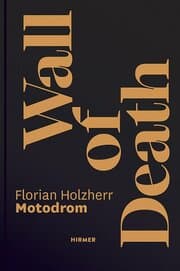 Cover von Wall of Death - Motodrom. Die älteste reisende Steilwand der Welt. Seit 1928