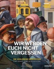 Cover von Wir werden euch nicht vergessen - Die verlorene Generation. Ihre Kunst. Ihre Geschichten