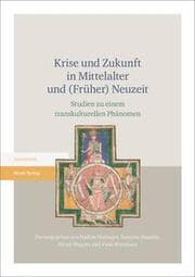 Cover von Krise und Zukunft in Mittelalter und (Früher) Neuzeit
