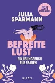 Cover von Befreite Lust - Ein Übungsbuch für Frauen