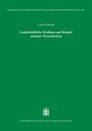 Cover von Landschaftliche Resilienz am Beispiel urbaner Wasserkrisen