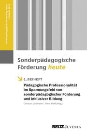 Cover von Pädagogische Professionalität im Spannungsfeld von sonderpädagogischer Förderung und inklusiver Bildung