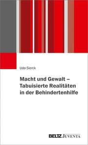 Cover von Macht und Gewalt - Tabuisierte Realitäten in der Behindertenhilfe