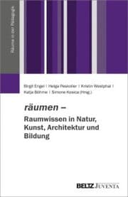 Cover von räumen - Raumwissen in Natur, Kunst, Architektur und Bildung