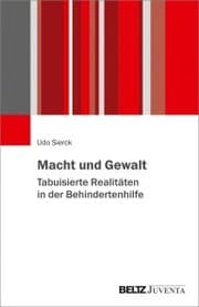 Cover von Macht und Gewalt - Tabuisierte Realitäten in der Behindertenhilfe