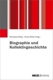 Cover von Biographie und Kollektivgeschichte