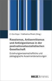 Cover von Rassismus, Antisemitismus und Antiziganismus in der postnationalsozialistischen Gesellschaft