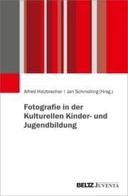 Cover von Fotografie in der Kulturellen Kinder- und Jugendbildung