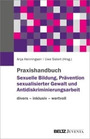 Cover von Praxishandbuch Sexuelle Bildung, Prävention sexualisierter Gewalt und Antidiskriminierungsarbeit