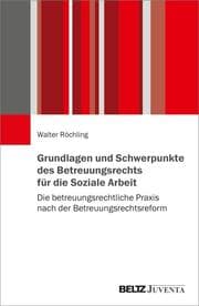 Cover von Grundlagen und Schwerpunkte des Betreuungsrechts für die Soziale Arbeit