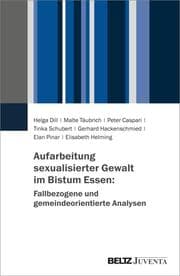 Cover von Aufarbeitung sexualisierter Gewalt im Bistum Essen: Fallbezogene und gemeindeorientierte Analysen
